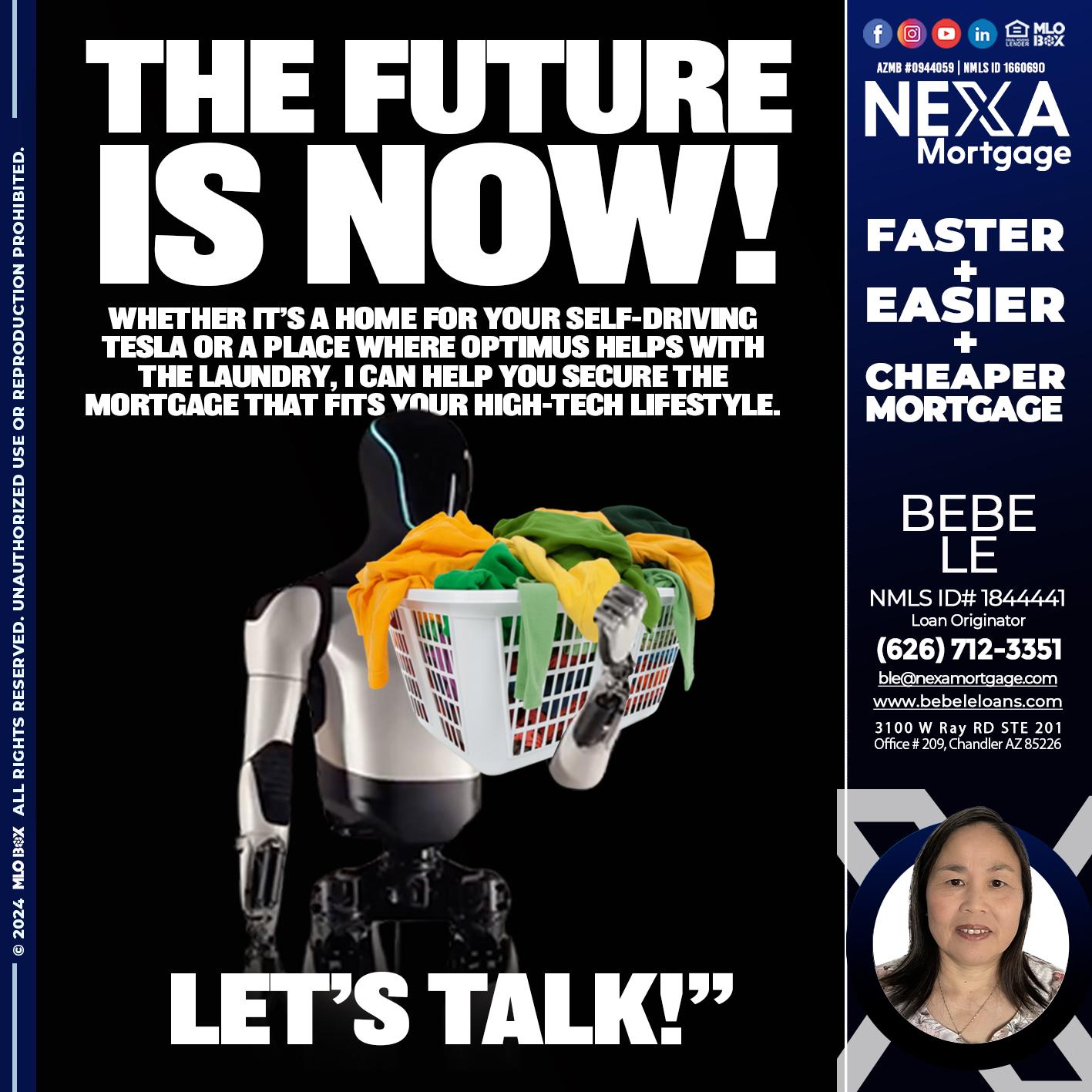 THE FUTURE IS NOW - Bebe Le- Serving California -Loan Originator