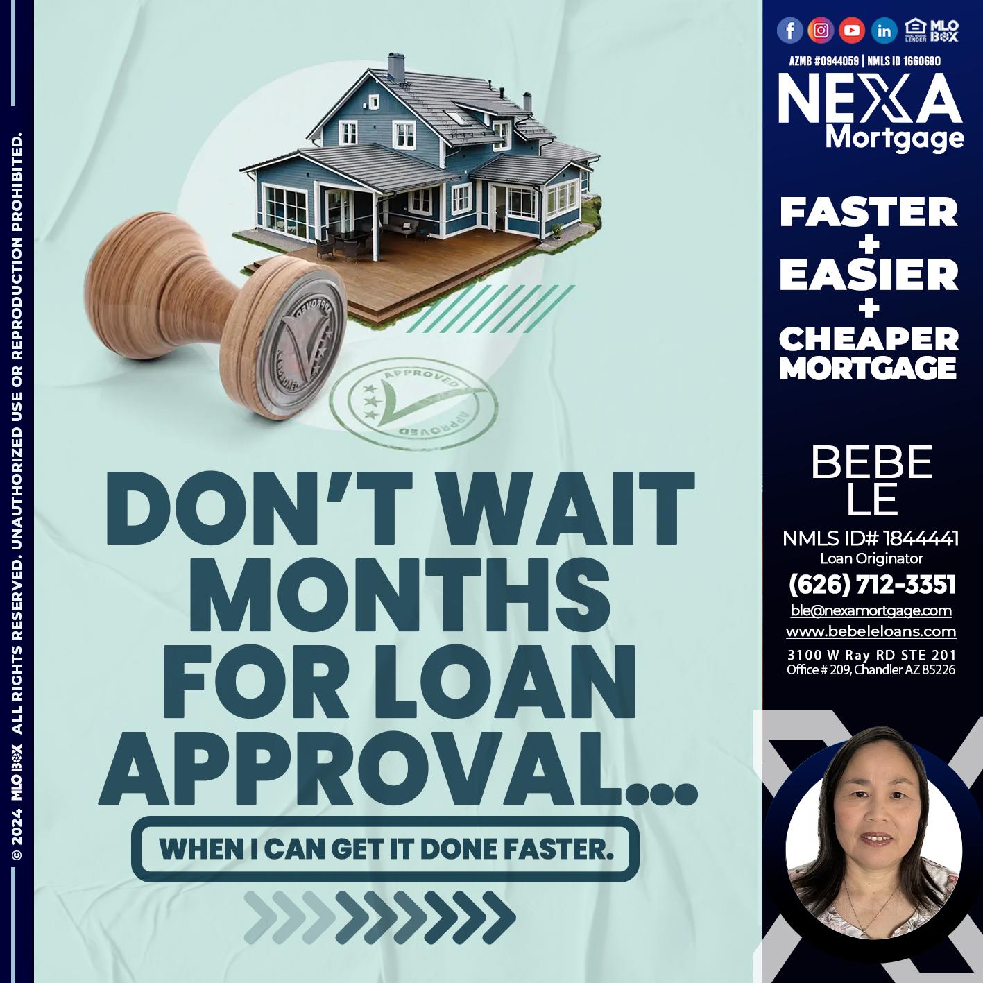DONT WAIT - Bebe Le- Serving California -Loan Originator