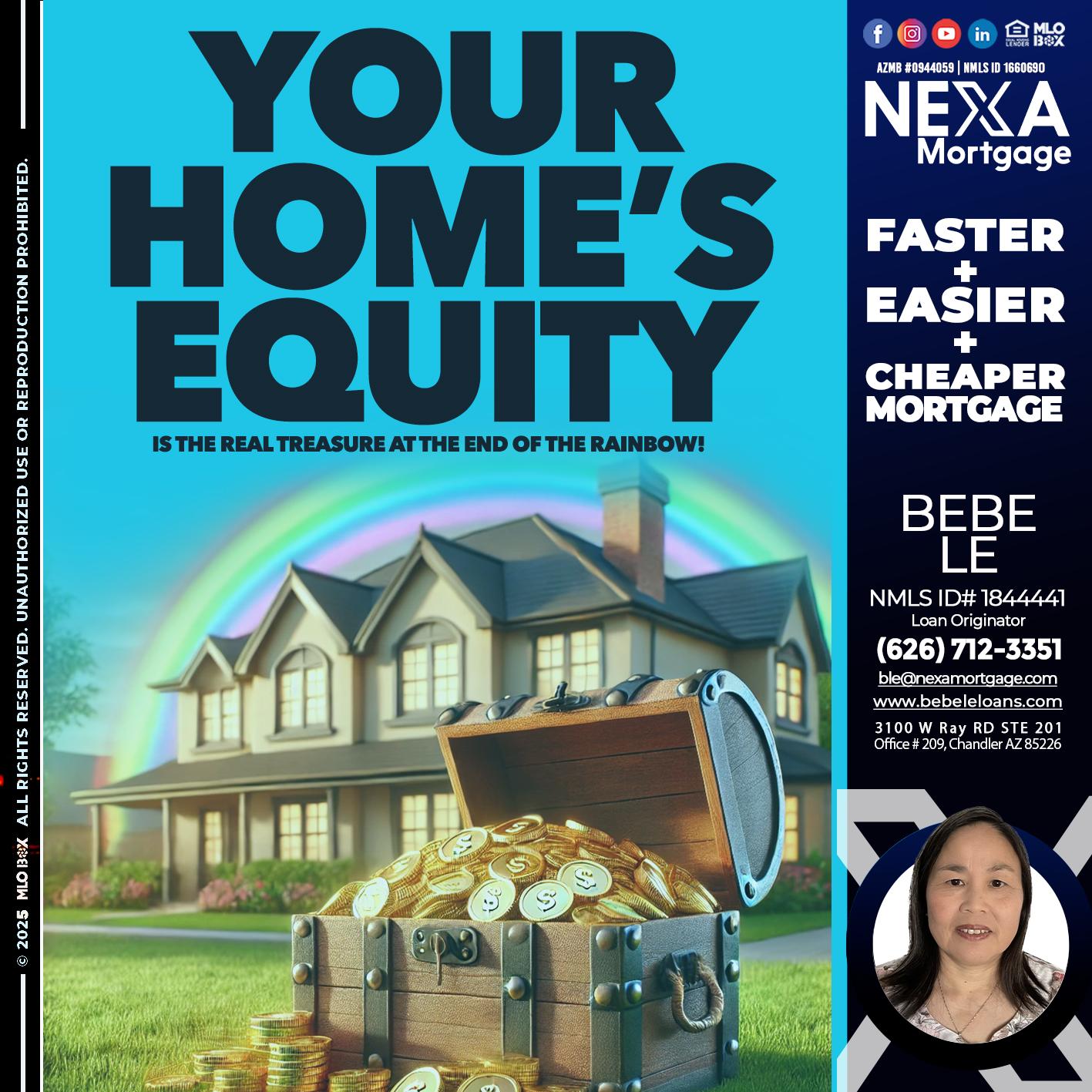 YOUR HOME´S EQUITY - Bebe Le- Serving California -Loan Originator