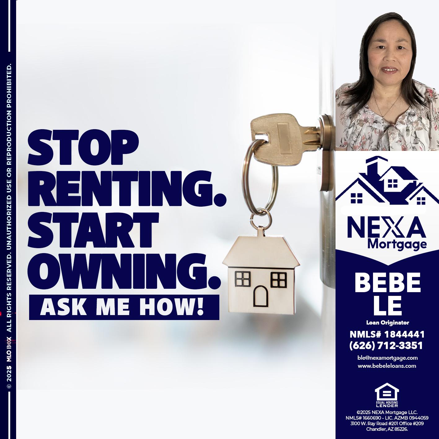 STOP RENTING - Bebe Le- Serving California -Loan Originator