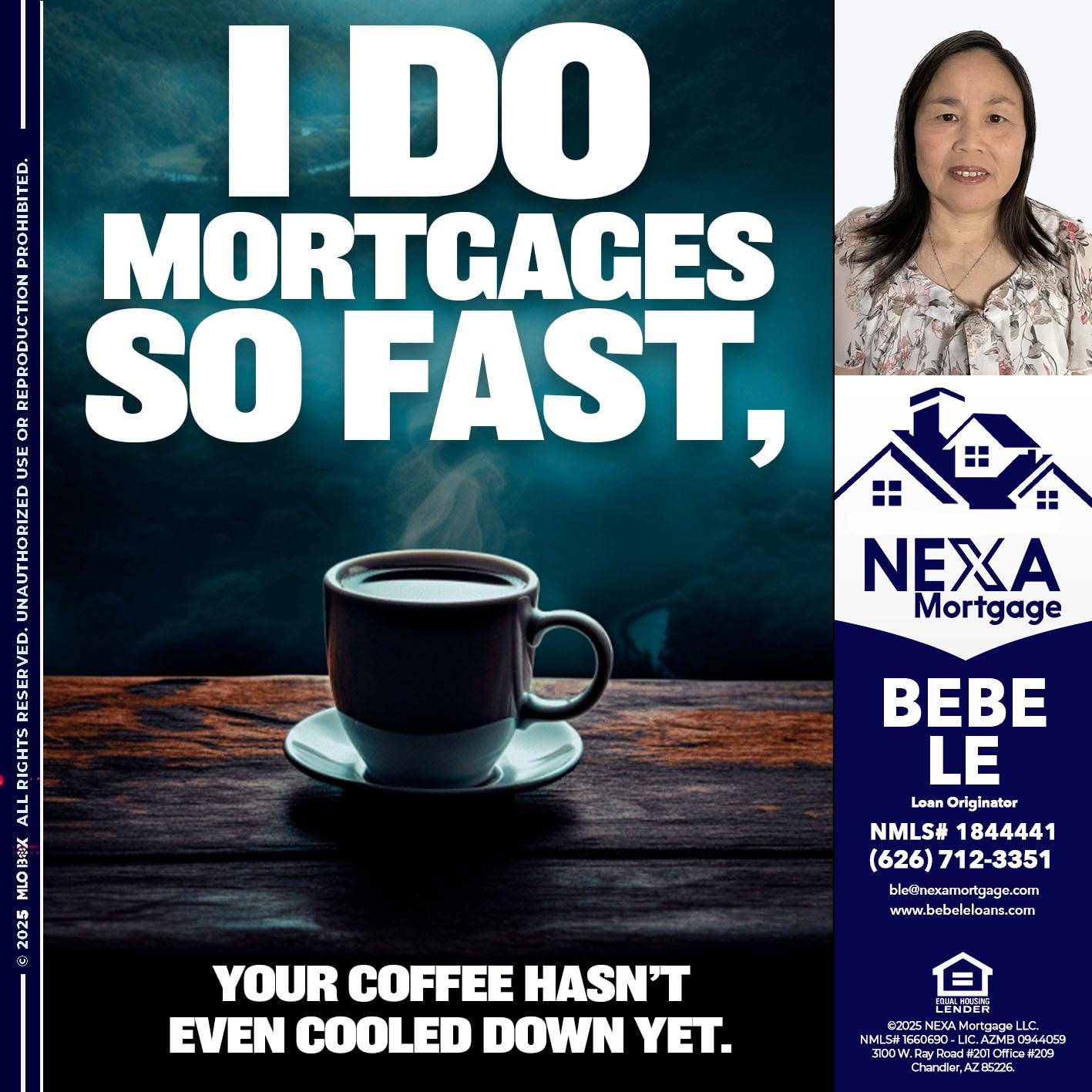 i do mortgages - Bebe Le- Serving California -Loan Originator
