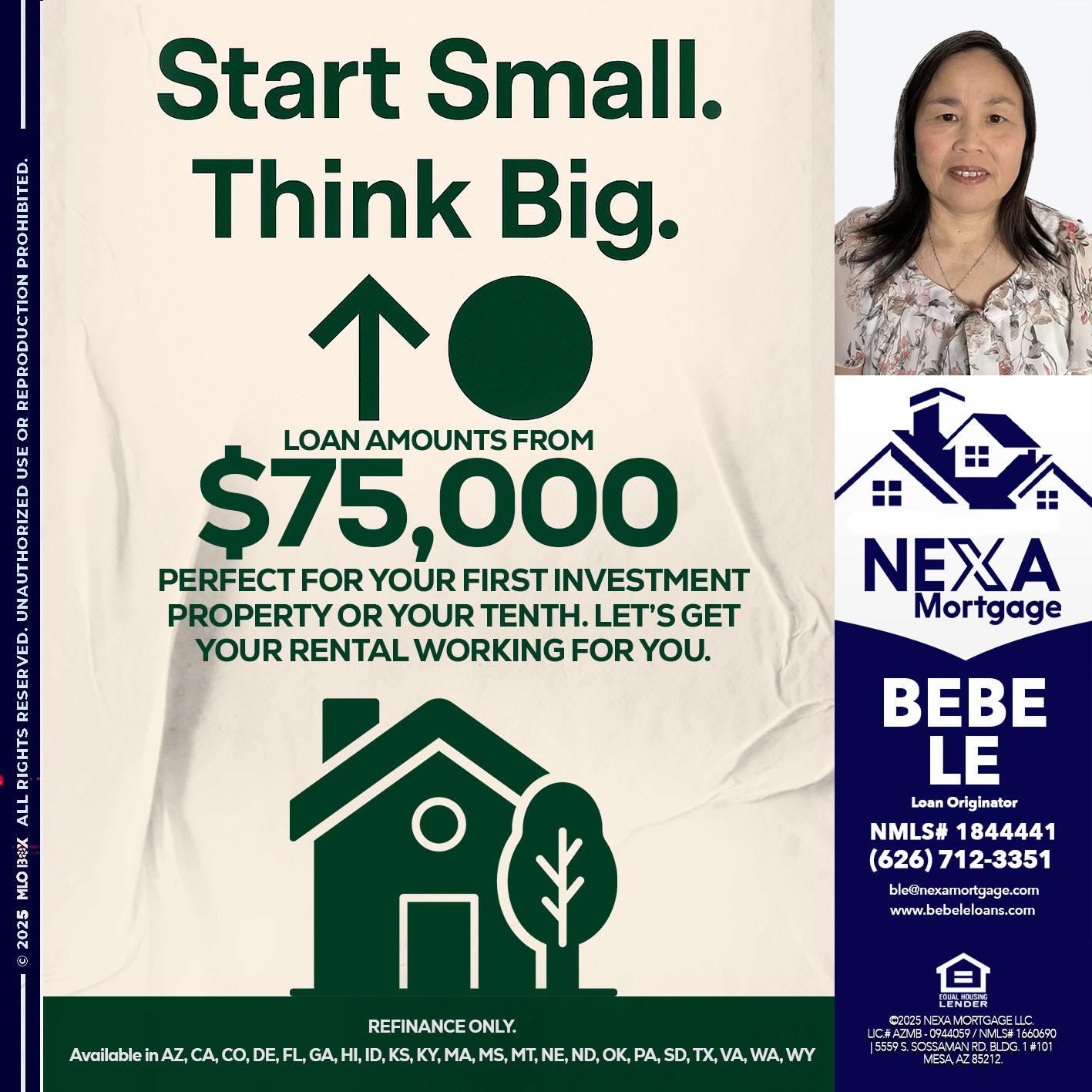 START SMALL - Bebe Le- Serving California -Loan Originator