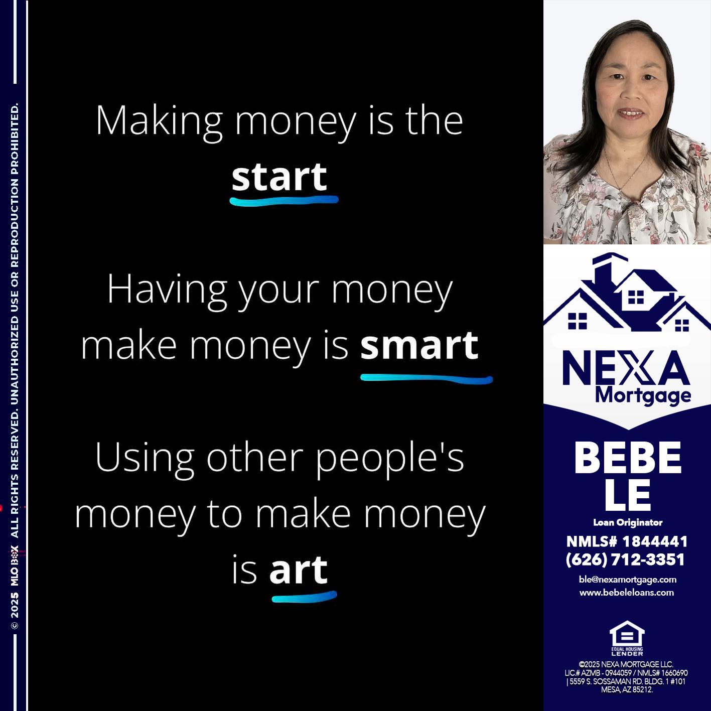 MAKING MONEY IS - Bebe Le- Serving California -Loan Originator