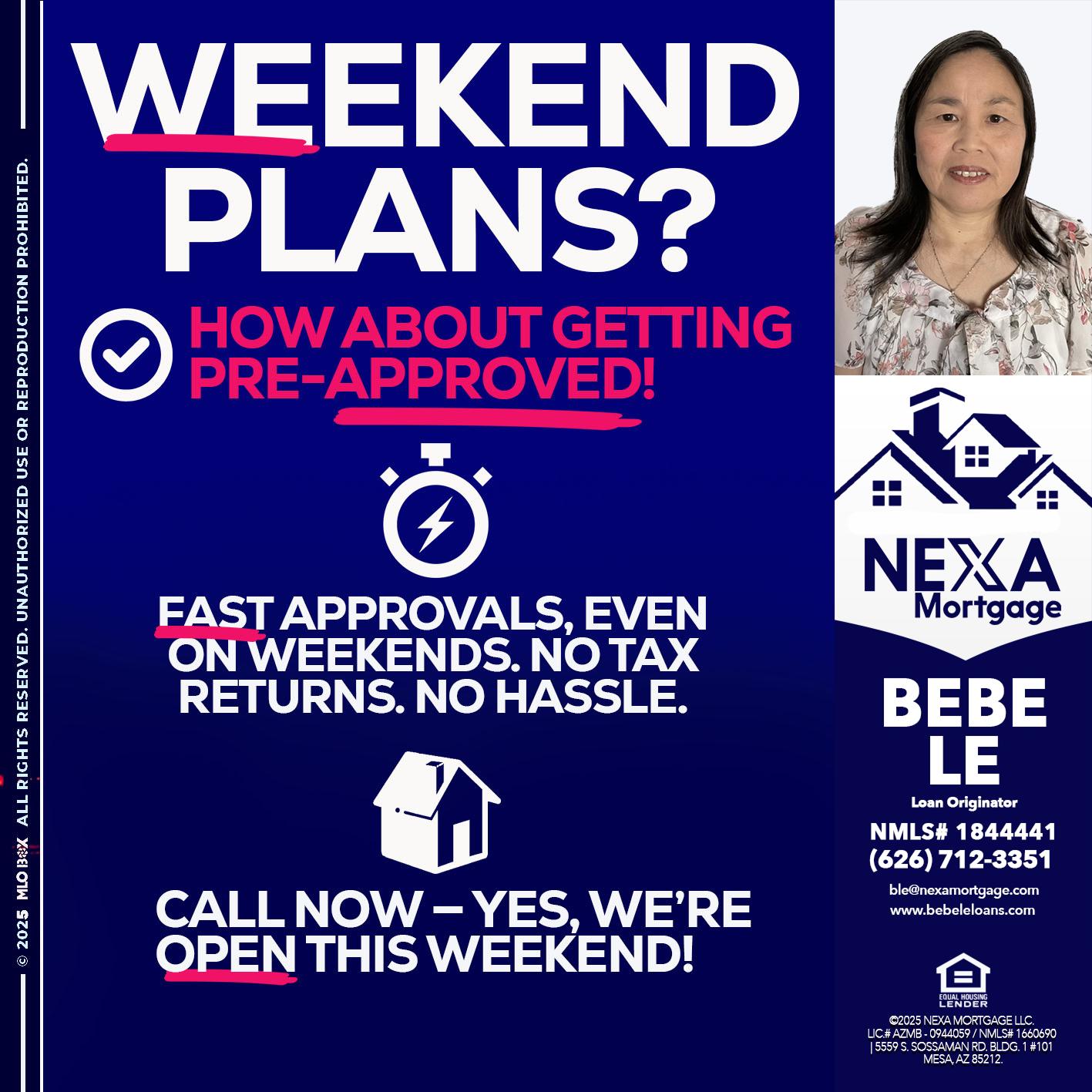 WEEKEND PLANS? - Bebe Le- Serving California -Loan Originator