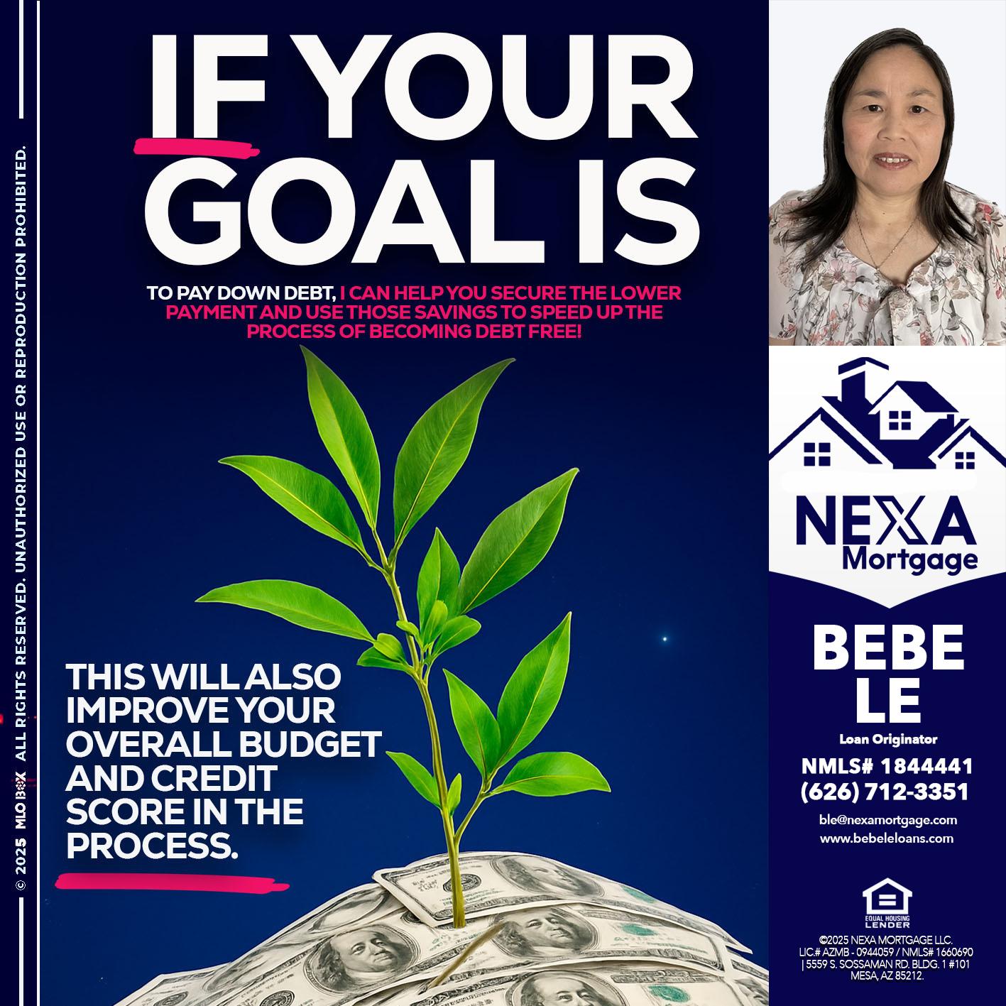 if your goal is - Bebe Le- Serving California -Loan Originator