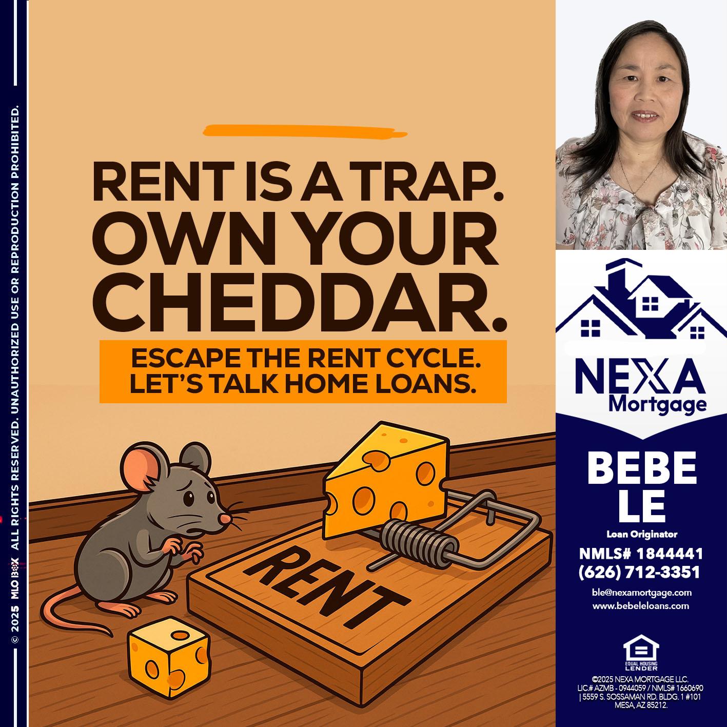 RENT IS TRAP - Bebe Le- Serving California -Loan Originator