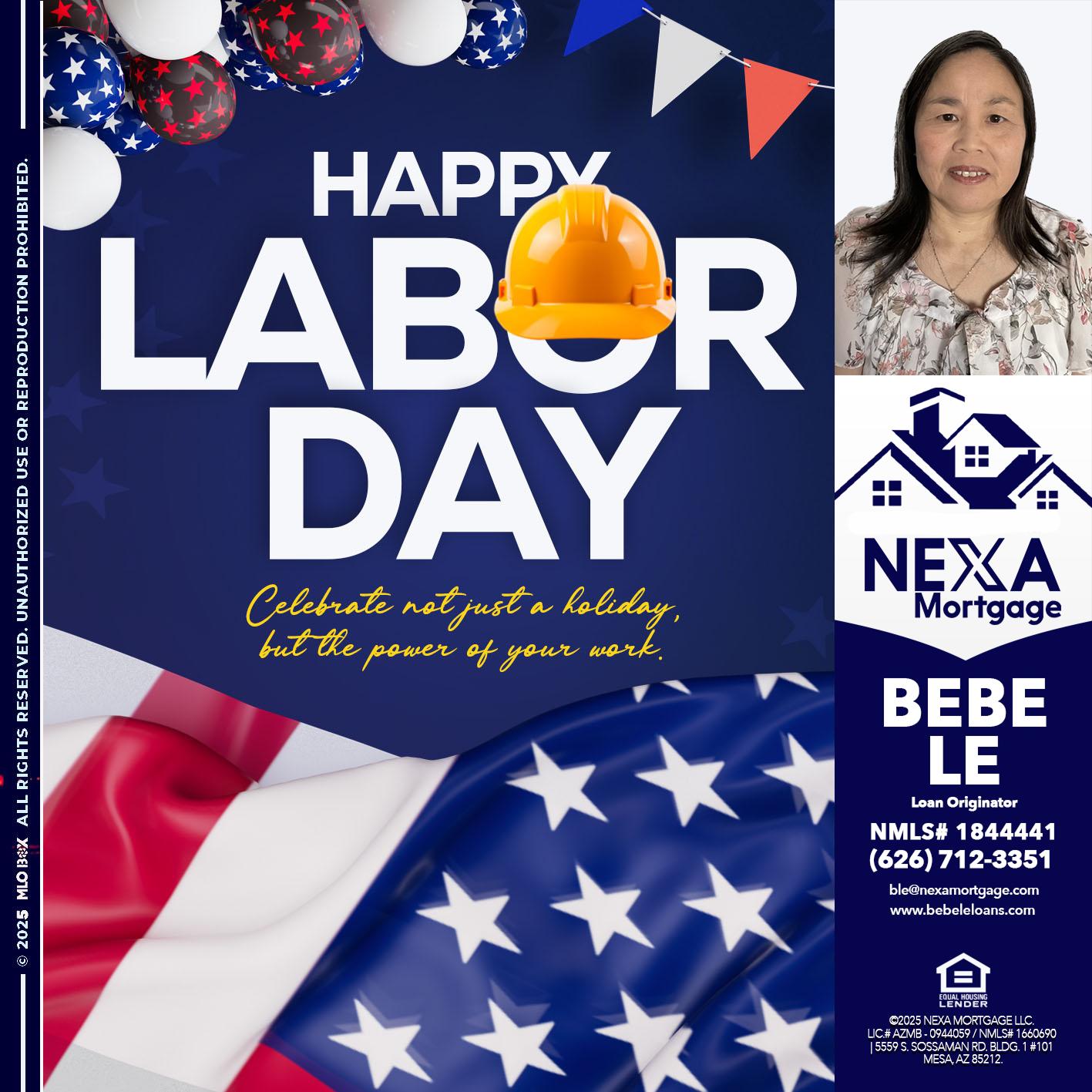 HAPPY LABOR DAY - Bebe Le- Serving California -Loan Originator