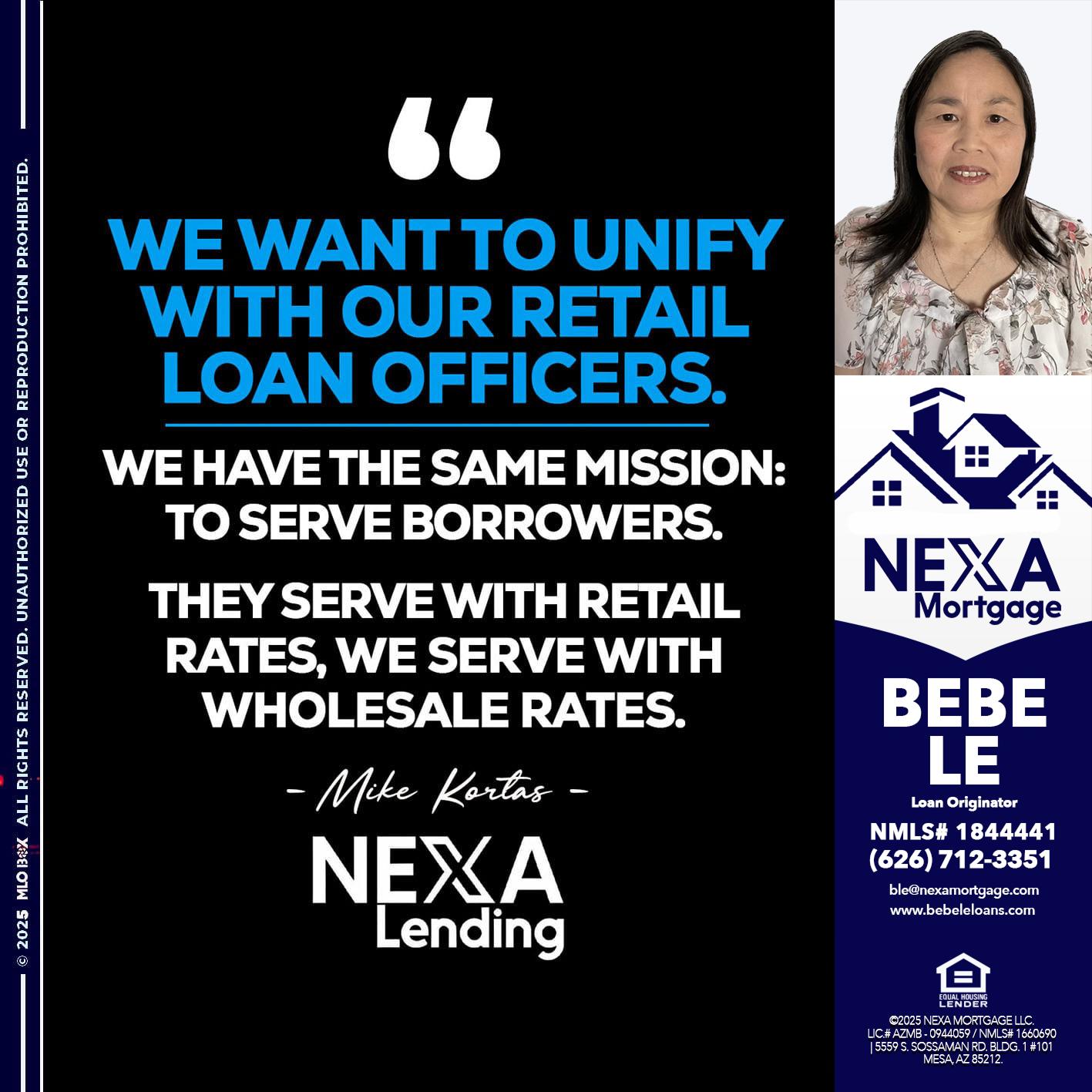 WE WANT - Bebe Le- Serving California -Loan Originator WE WANT - Bebe Le- Serving California -Loan Originator