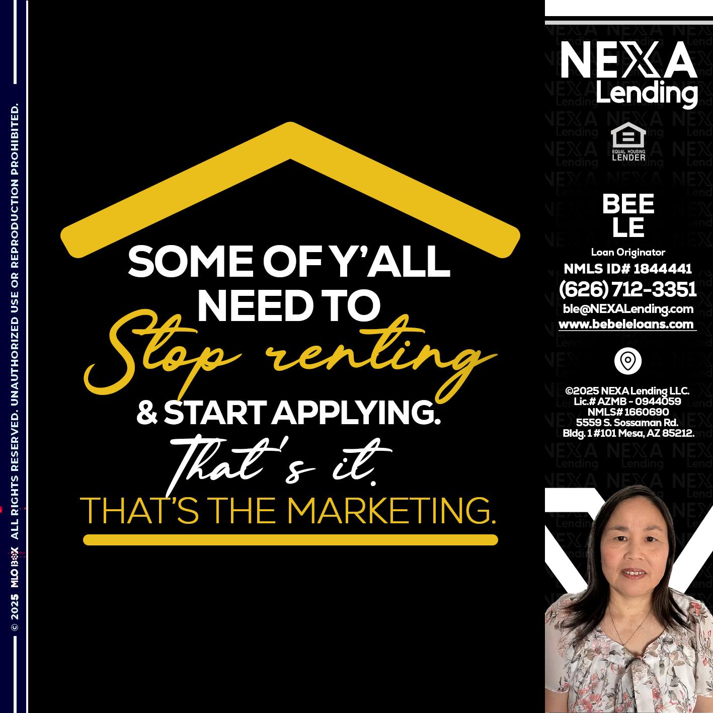 some of you - Bebe Le- Serving California -Loan Originator