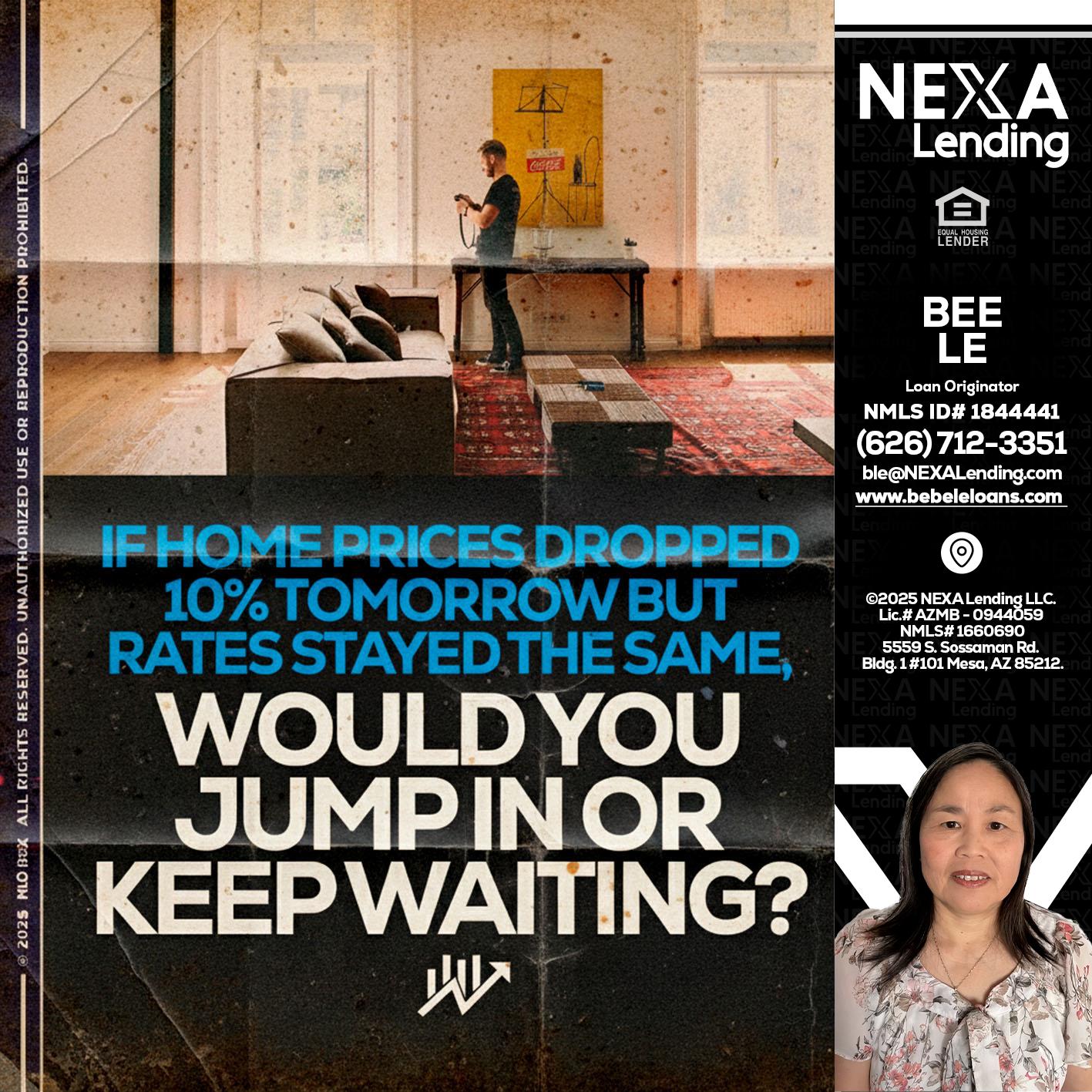 IF HOME PRICES - Bebe Le- Serving California -Loan Originator