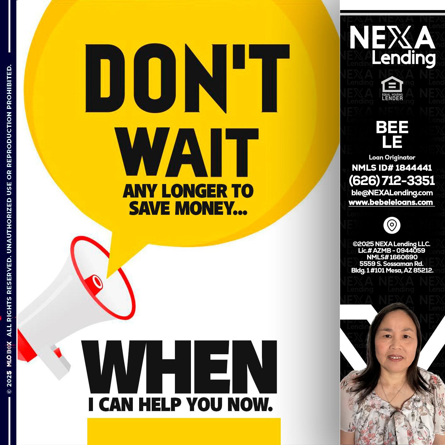 DONT WAIT - Bebe Le- Serving California -Loan Originator