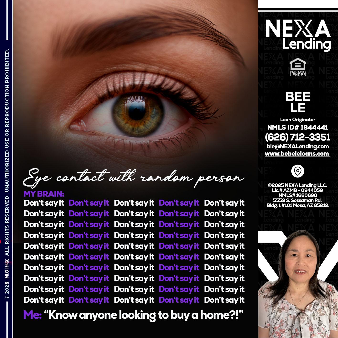 eye contact - Bebe Le- Serving California -Loan Originator
