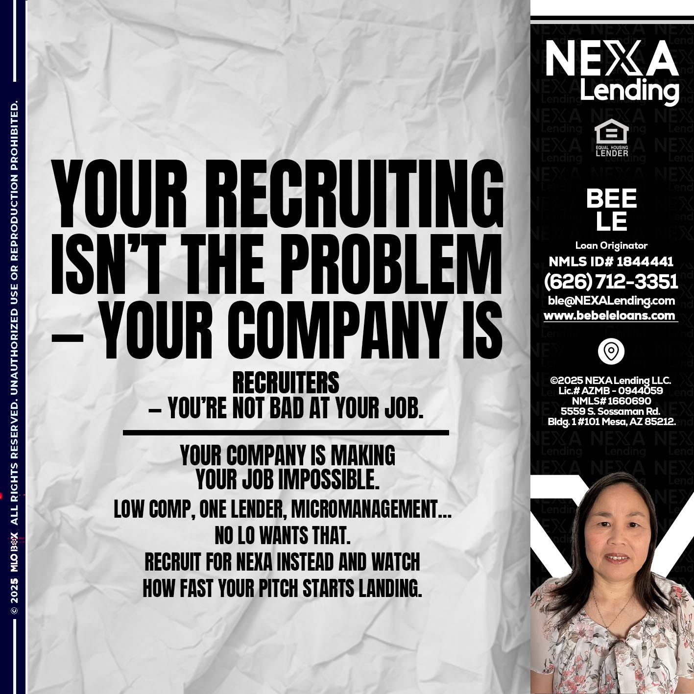 YOUR RECRUITING - Bebe Le- Serving California -Loan Originator