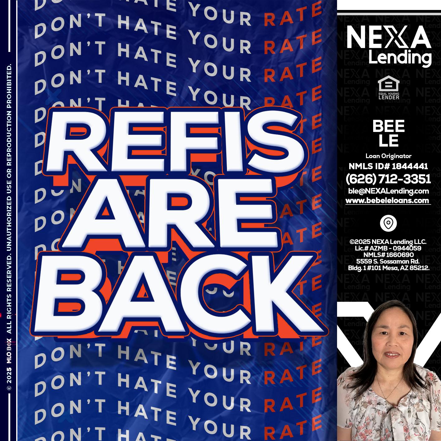 refis are back - Bebe Le- Serving California -Loan Originator