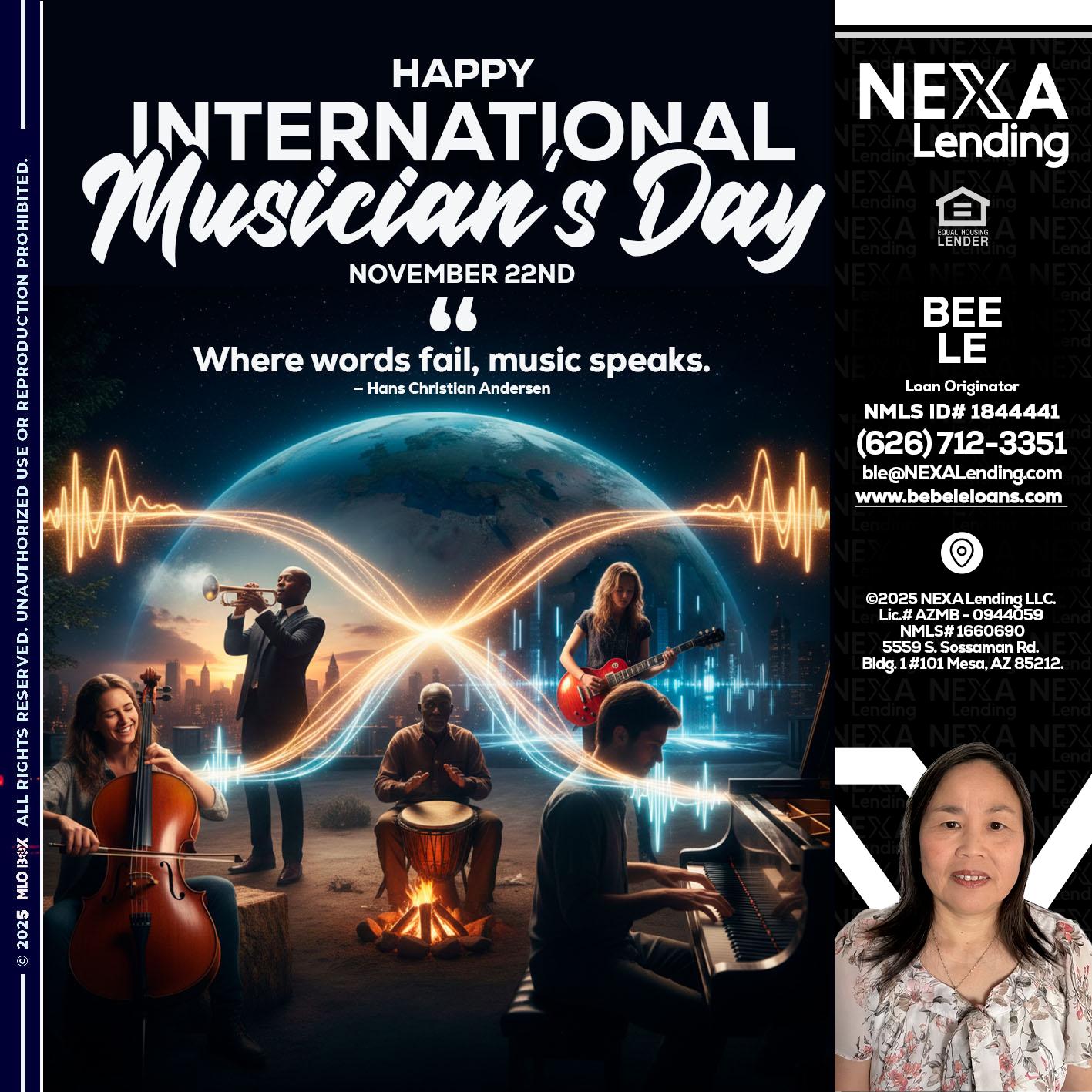 HAPPY INTERNATIONAL MUSICIAN'S DAY - Bebe Le- Serving California -Loan Originator