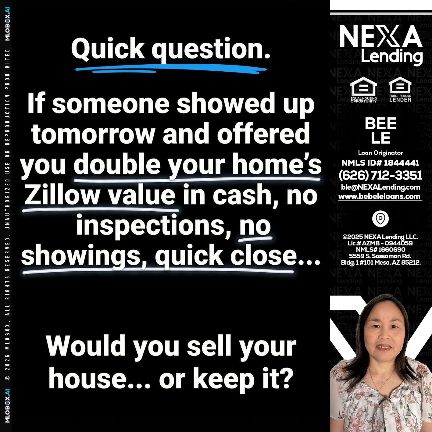 QUICK QUESTION - Bebe Le- Serving California -Loan Originator