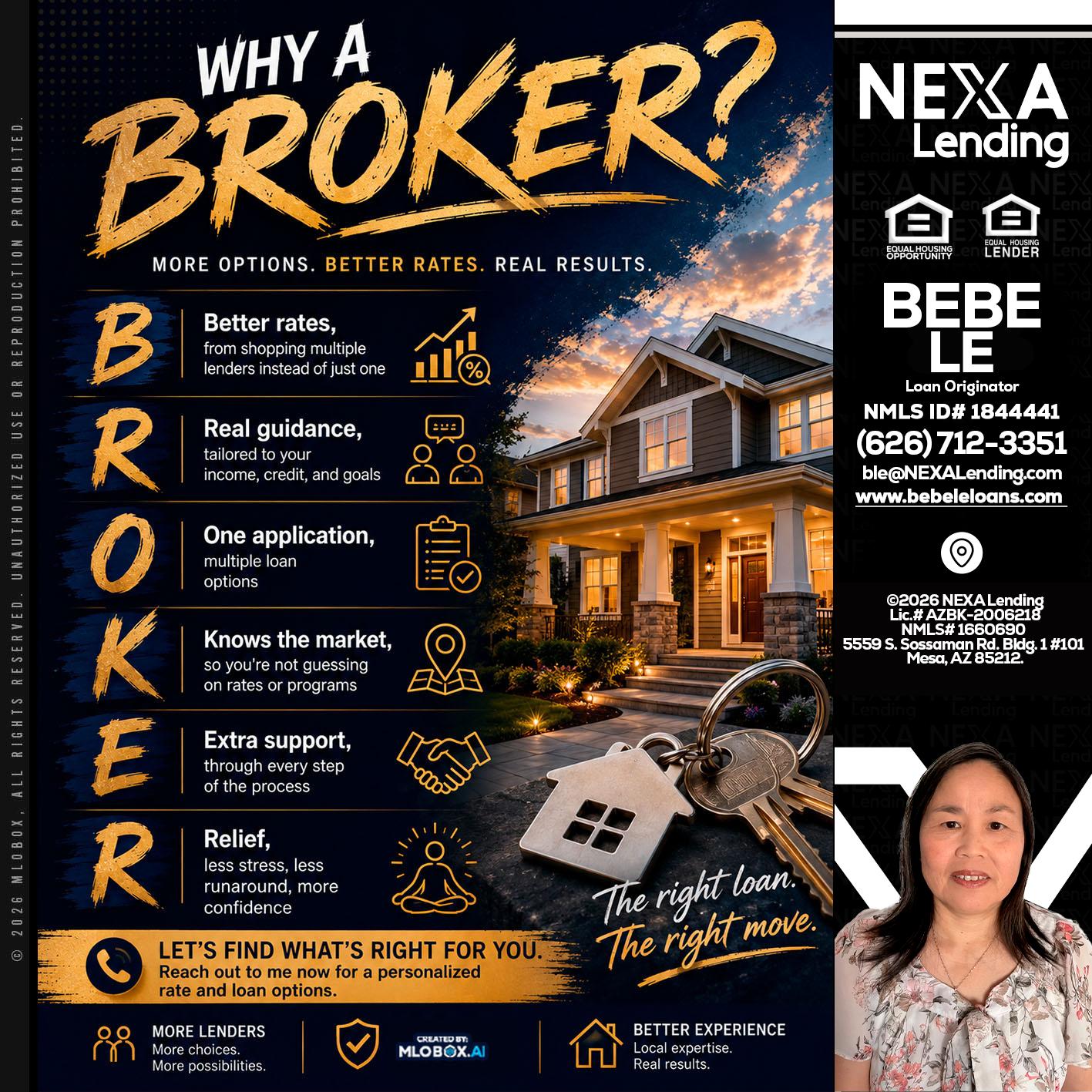 WHY A BROKER? - Bebe Le- Serving California -Loan Originator